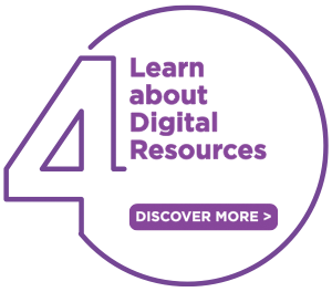 Step 4: Learn About Digital Resources