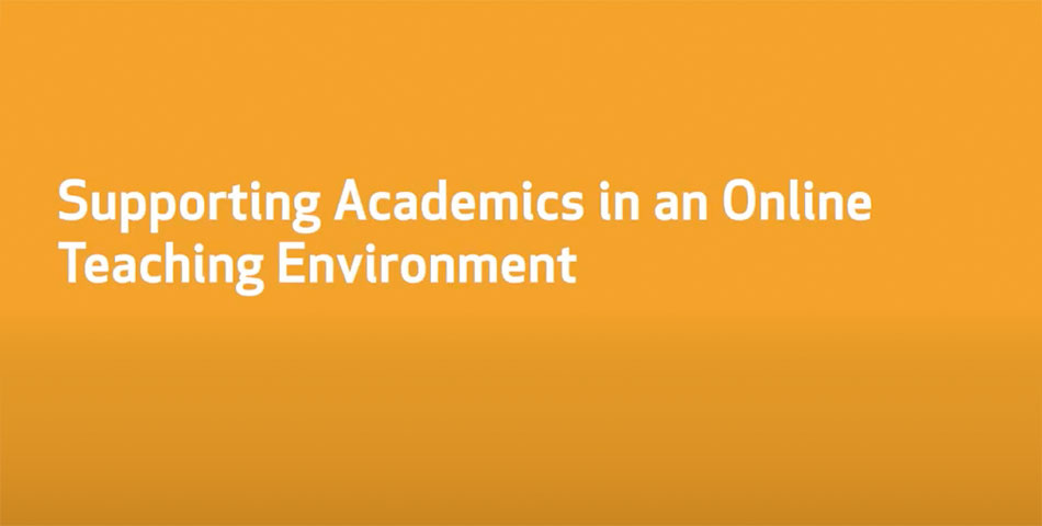 Theme 6: Supporting Academics in an Online Teaching Environment